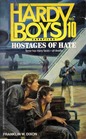 Hostages of Hate (Hardy Boys Casefiles, No 10)
