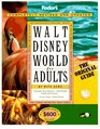 Walt Disney World for Adults  The Original Guide for Grownups