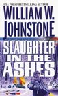 Slaughter in the Ashes (Ashes, Bk 23)