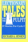 Lectionary Tales for the Pulpit 57 Stories for Cycle C