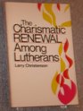 The Charismatic Renewal Among Lutherans