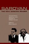 The New Saroyan Reader A Connoisseur's  Anthology of the Writings of William Saroyan
