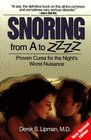 Snoring from A to ZZZZ Proven Cures for the Night's Worst Nuisance