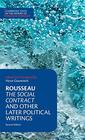 Rousseau The Social Contract and Other Later Political Writings