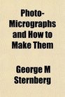 PhotoMicrographs and How to Make Them