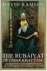 The Rubaiyat of Omar Khayyam An Irreverent Reinterpretation