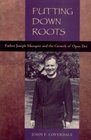 Putting Down Roots  Fr Joseph Muzquiz and the Growth of Opus Dei