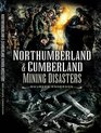 Northumberland and Cumberland Mining Disasters