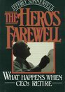 Hero's Farewell What Happens When Ceos Retire