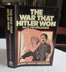 War That Hitler Won