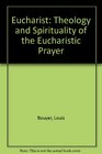 Eucharist Theology and Spirituality of the Eucharistic Prayer