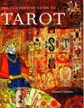 The Illustrated Guide to Tarot