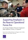 Supporting Employers in the Reserve Operational Forces Era Are Changes Needed to Reservists' Employment Rights Legislation Policies or Programs