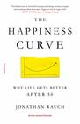 The Happiness Curve Why Life Gets Better After 50