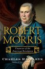 Robert Morris: Financier of the American Revolution