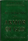 Putting on the armor of God How to win your battles with Satan