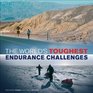 The World's Toughest Endurance Challenges