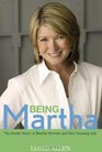 Being Martha   The Inside Story of Martha Stewart