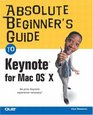 Absolute Beginner's Guide to Keynote for Mac OS X