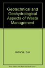 Geotechnical  Geohydrological Aspects of Waste Management