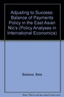 Adjusting to Success Balance of Payments Policy in the East Asian Nic's