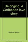Belonging A Caribbean love story
