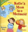 Katie's Mom Is a Mermaid