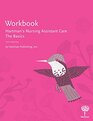 Workbook for Hartman's Nursing Assistant Care The Basics 5th Edition