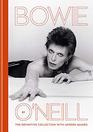 Bowie by O'Neill The definitive collection with unseen images