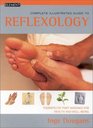 The Complete Illustrated Guide to Reflexology Therapeutic Foot Massage for Health and WellBeing