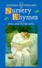 The Oxford Dictionary of Nursery Rhymes