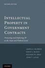 Intellectual Property in Government Contracts Protecting and Enforcing IP at the State and Federal Level