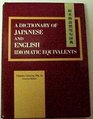 Dictionary of Japanese and English Idiomatic Equivalents