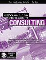 Consulting  The Vaultcom Career Guide to Consulting