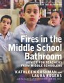 Fires in the Middle School Bathroom Advice to Teachers from Middle Schoolers