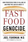 Fast Food Genocide How Processed Food is Killing Us and What We Can Do About It