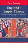 England's Empty Throne Usurpation And the Language of Legitimation 13991422