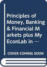 Principles of Money Banking  Financial Markets plus MyEconLab in CourseCompass Student Access Kit