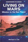 Living on Mars Mission to the Red Planet