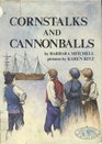 Cornstalks and Cannonballs