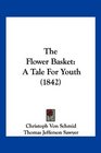 The Flower Basket A Tale For Youth