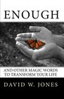Enough and Other Magic Words to Transform Your Life