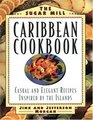 The Sugar Mill Caribbean Cookbook: Casual and Elegan Recipes Inspired by the Islands