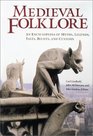 Medieval Folklore An Encyclopedia of Myths Legends Tales Beliefs and Customs