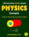 100 Instructive Calculusbased Physics Examples Waves Fluids Sound Heat and Light