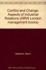 Conflict and Change Aspects of Industrial Relations