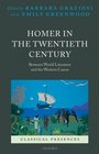Homer in the Twentieth Century Between World Literature and the Western Canon