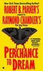 Perchance to Dream (Phillip Marlowe, Bk 2)