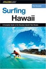 Surfing Hawaii  A Complete Guide to the Hawaiian Islands' Best Breaks