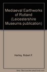 Mediaeval Earthworks of Rutland